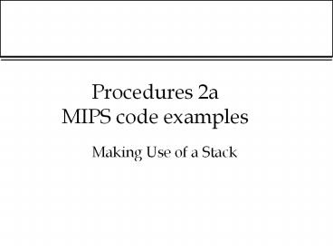 Procedures%202a%20MIPS%20code%20examples