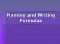 Naming and Writing Formulas PowerPoint PPT Presentation