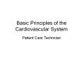 Basic Principles of the Cardiovascular System PowerPoint PPT Presentation