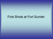 First Shots at Fort Sumter