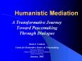 Humanistic Mediation PowerPoint PPT Presentation