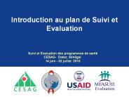 Introduction au plan de Suivi et Evaluation