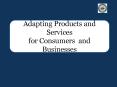 Adapting Products and Services for Consumers and Businesses PowerPoint PPT Presentation