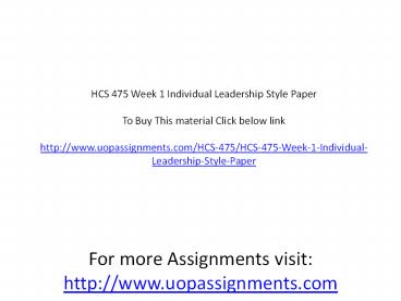 HCS 475 Week 1 Individual Leadership Style Paper