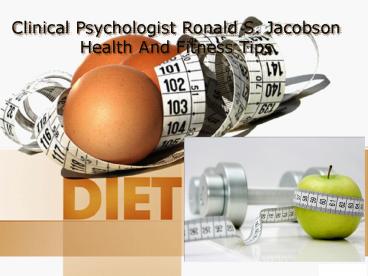Psychologist Ron Jacobson - Health And Fitness Tips