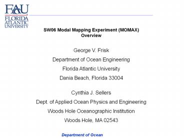 SW06 Modal Mapping Experiment (MOMAX) Overview