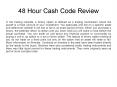 48 Hour Cash Code System Review PowerPoint PPT Presentation