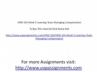 HRM 324 Week 5 Learning Team Managing Compensation