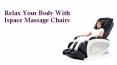 Relax Your Body With Ispace Massage Chairs
