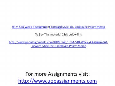 HRM 548 Week 4 Assignment Forward Style Inc. Employee Policy Memo