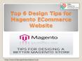 Top 6 Design Tips for Magento ECommerce Website PowerPoint PPT Presentation
