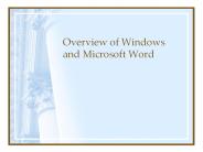 Overview of Windows and Microsoft Word