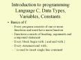 Introduction to programming Language C, Data Types, Variables, Constants. PowerPoint PPT Presentation