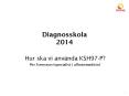 Diagnosskola 2014 PowerPoint PPT Presentation