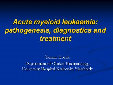 Acute myeloid leukaemia: pathogenesis, diagnostics and treatment