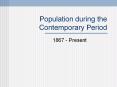 Population%20during%20the%20Contemporary%20Period PowerPoint PPT Presentation