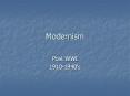 Modernism PowerPoint PPT Presentation