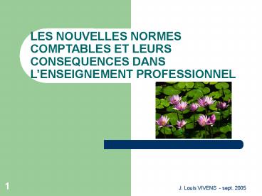 LES NOUVELLES NORMES COMPTABLES ET LEURS CONSEQUENCES DANS L