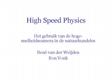 High Speed Physics