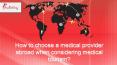 How to choose a medical provider abroad when considering medical tourism? PowerPoint PPT Presentation