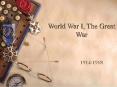 World War I, The Great War PowerPoint PPT Presentation