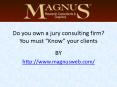 Do you own a jury consulting firm? You must “Know” your clients PowerPoint PPT Presentation