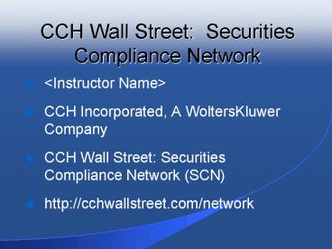 CCH Wall Street: Securities Compliance Network