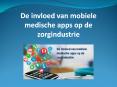 De invloed van mobiele medische apps op de zorgindustrie PowerPoint PPT Presentation
