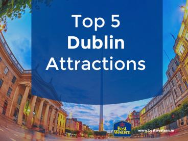Holidays in Ireland – Special Attractions