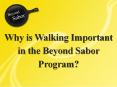 Why is Walking Important in the Beyond Sabor Program? PowerPoint PPT Presentation