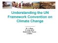 Understanding the UN Framework Convention on Climate Change  ____________ PowerPoint PPT Presentation