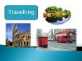 Travelling PowerPoint PPT Presentation