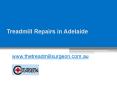 Treadmill Repair in Adelaide - www.thetreadmillsurgeon.com.au PowerPoint PPT Presentation