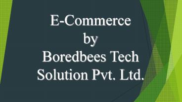 E-Commerce by Boredbees Tech Solutions Pvt. Ltd.