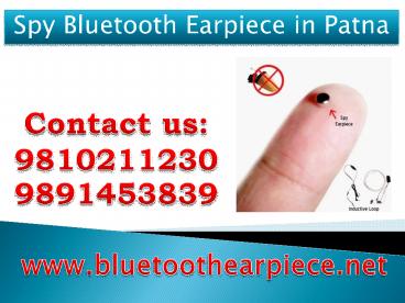 Spy Bluetooth Earpiece in Patna,9810211230