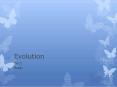 Evolution PowerPoint PPT Presentation