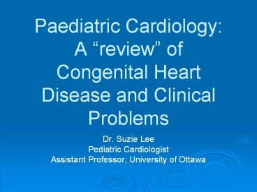 Paediatric Cardiology: A 