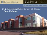 204: Assessing Safety in Out-of-Home Care Updates