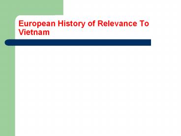 European History of Relevance To Vietnam