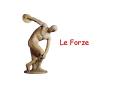 Le Forze PowerPoint PPT Presentation