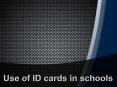 Use of ID cards in schools PowerPoint PPT Presentation