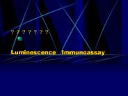 ???????  Luminescence  Immunoassay
