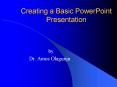 Creating a Basic PowerPoint Presentation PowerPoint PPT Presentation