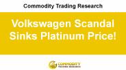 Volkswagen Scandal Sinks Platinum Price!