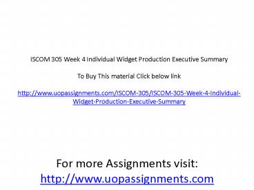 ISCOM 305 Week 4 Individual Widget Production Executive Summary