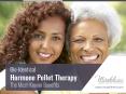 BHRT Hormone Pellet Therapy - The Unknown Facts and Benefits PowerPoint PPT Presentation