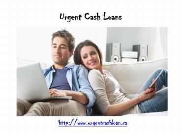 Urgent Cash Loans Are Quick Cash Within Same Day!