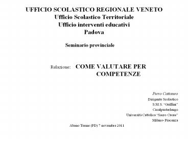 UFFICIO SCOLASTICO REGIONALE VENETO Ufficio Scolastico Territoriale Ufficio interventi educativi Padova