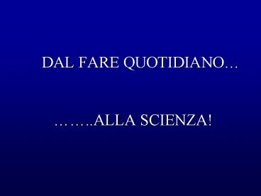 DAL FARE QUOTIDIANO