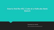 Find IFSC code for particular Branch.